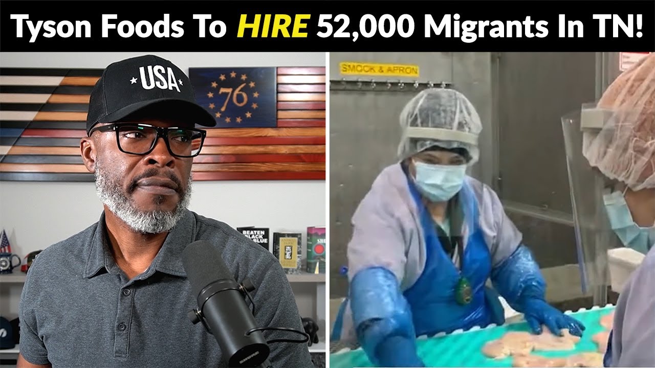 Tyson Food FIRES Americans, Plans To Hire 52,000 NYC Migrants!