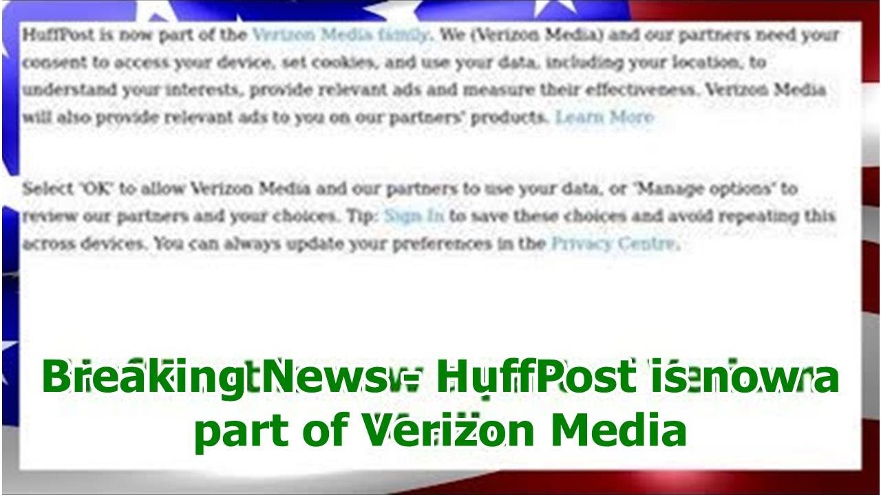Breaking News - HuffPost is now a part of Verizon Media