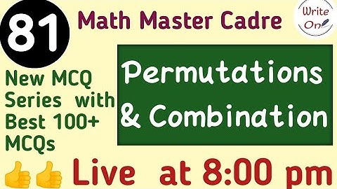 BEST 100 MCQs for Permutations and Combinations | Master Cadre Math 2022 | Chapter - 18