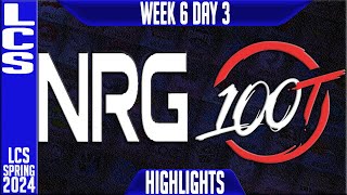NRG vs 100 Highlights | LCS Spring 2024 Week 6 Day 3 | NRG Esports vs 100 Thieves