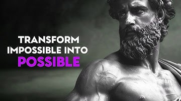 7 Words That Transform IMPOSSIBLE into POSSIBLE   Stoic Philosophy