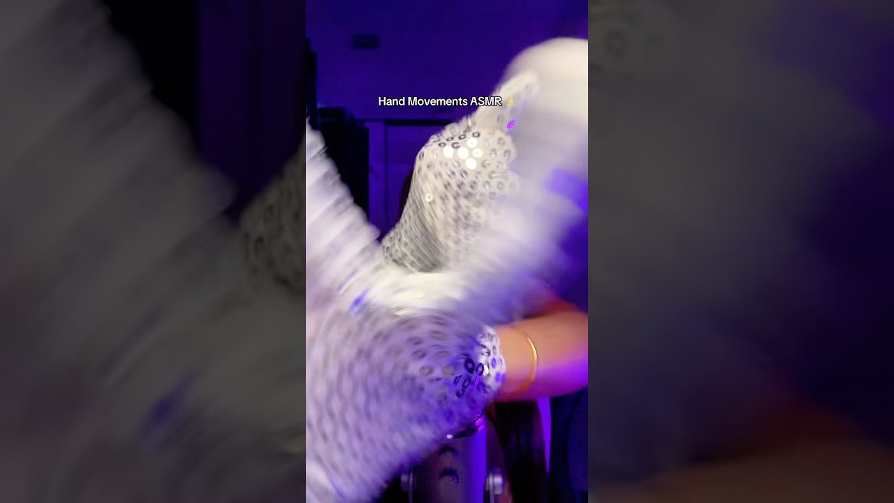 ASMR Hand Movements ✨😍 