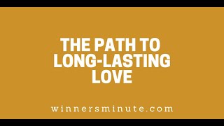 The Path to Long-Lasting Love // The Winner's Minute With Mac Hammond