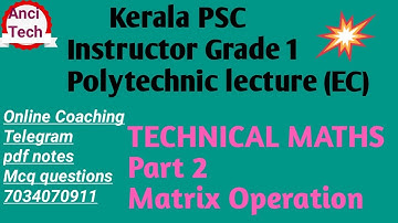 Matrix operation for Lecturer in Polytechnics | Technical Mathematics part 2