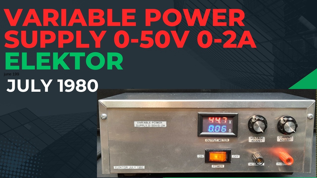 Elektor - Variable Power Supply - July 1980 0-50V & 0-2A 