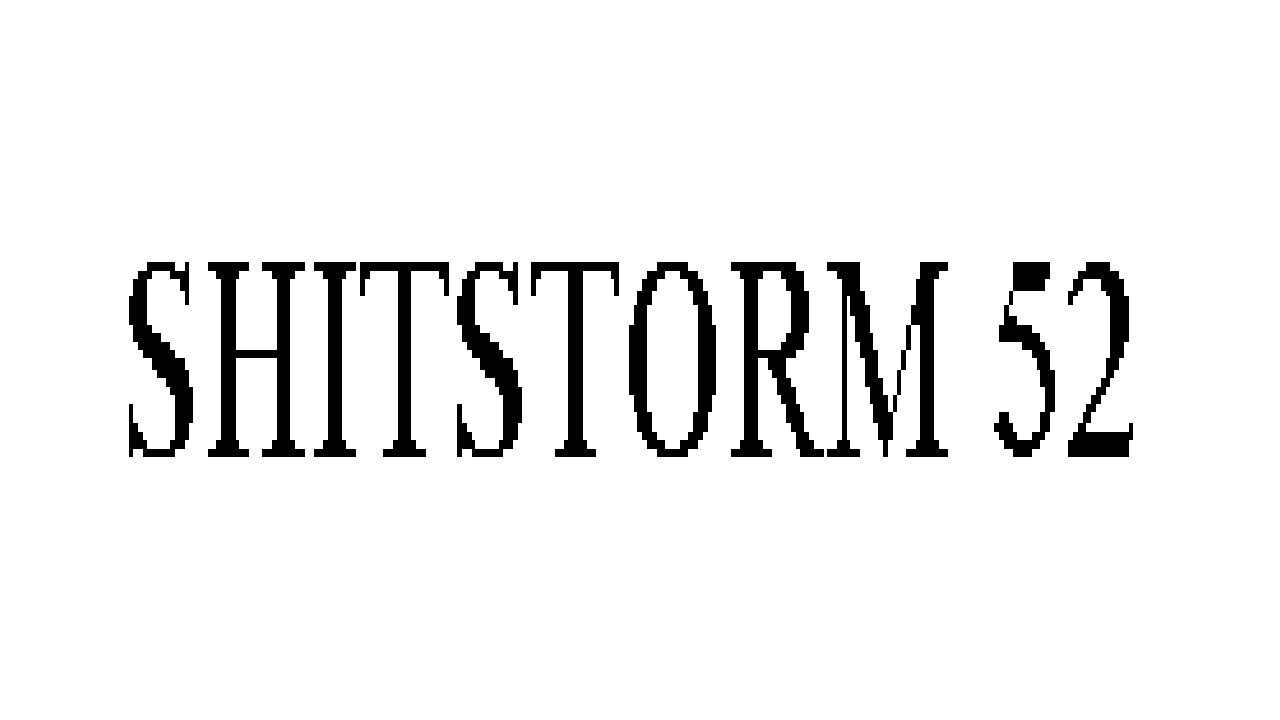 ShitStorm - Abbondanza di Bastoni di Carne [PT.52]