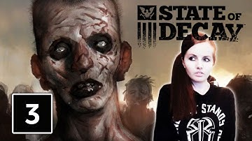 HUNTING FERAL ZOMBIES | State Of Decay Gameplay Walkthrough Part 3