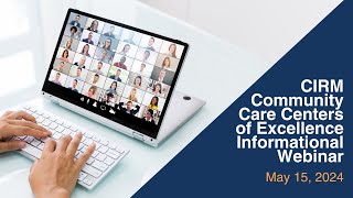 May 2024 - Community Care Centers of Excellence Informational Webinar - Pt. 1