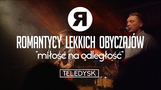 ROMANTYCY LEKKICH OBYCZAJÓW - Miłość na odległość [OFFICIAL VIDEO] chords