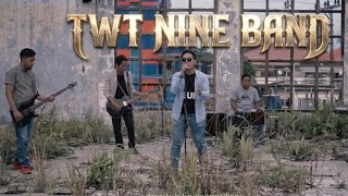 Hingga akhir waktu - TwT Nine Band