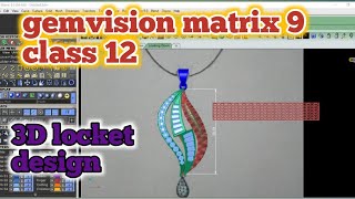 gemvision matrix class 12 | how to make a locket in matrix 9 | rp gold locket design | 3d modeling