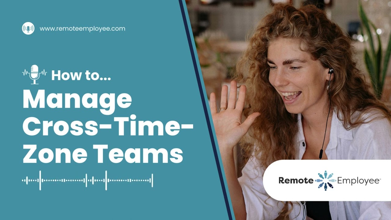 How to Manage Teams Working Remotely in a Different Time Zone