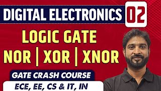 Digital Electronics 02 | LOGIC GATE - NOR, XOR, XNOR GATE | ECE,EE ,CSE & IT | GATE Crash Course Digital Electronics 02 | LOGIC GATE - NOR, XOR, XNOR GATE | ECE,EE ,CSE & IT | GATE Crash Course