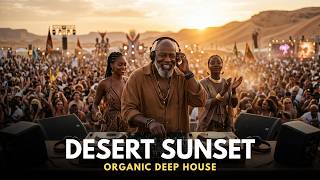 Afro House 2026 🏜️ Desert Sunset Journey | Organic Deep House