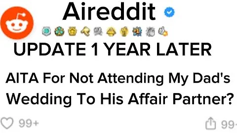 Update 1 Year Later: AITA For Not Attending My Dad's Wedding To His Affair Partner?.. #redditstories