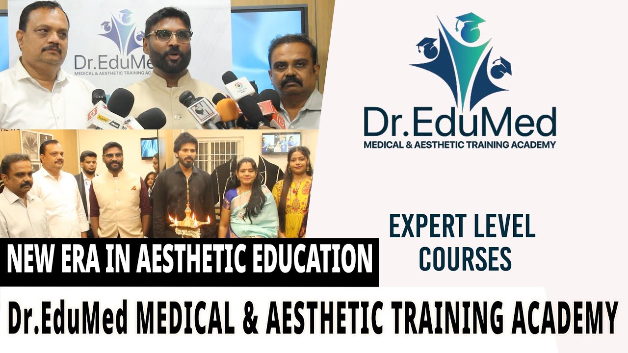 Dr. Edumed Academy/Aesthetic Training/Anna Nagar/Mr.Saranvel J/Dr.R.Annamalai/Dr.T.Arunkumar