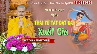 Bài pháp sâu sắc từ lịch sử Đức Phật // Thầy Minh Thiền giảng tại Chùa Pháp Bảo - Bình Chánh -TP.HCM