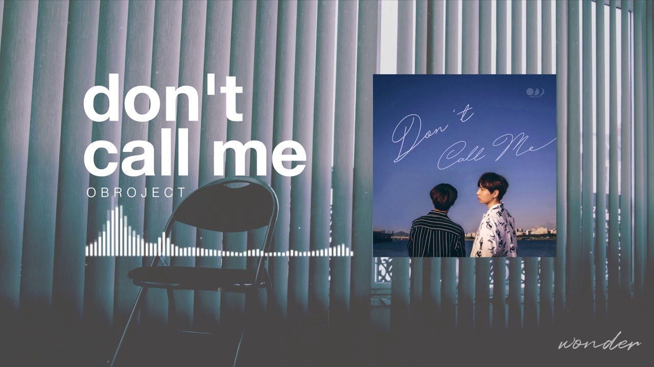 OBROJECT (오브로젝트) - Don't Call Me (전화하지마) [Empty Arena Edit] - YouTube