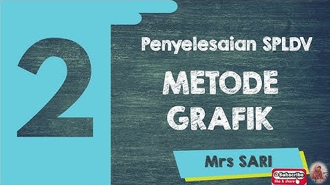Mencari Penyelesaian Sistem Persamaan Dua Variabel dgn Metode Grafik (Materi PJJ Kelas VIII / 8 SMP)