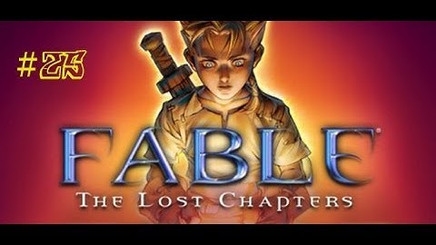Fable: The Lost Chapters w/Commentary Part 25 - Rescuing an Old Woman