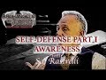 SELF-DEFENSE Pt. I - Awareness