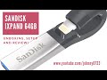 SanDisk iXpand 64GB - Unboxing, Setup and Review in 4K!!