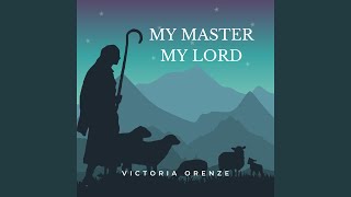 My Master My Lord