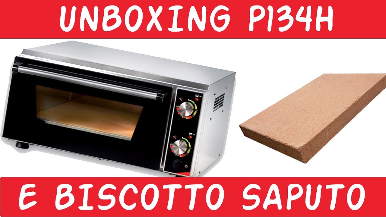 UNBOXING EFFEUNO P134H + SOSTITUZIONE PIETRA REFRATTARIA CON BISCOTTO SAPUTO  - YouTube