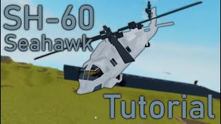 Plane Crazy | SH-60 Seahawk Tutorial