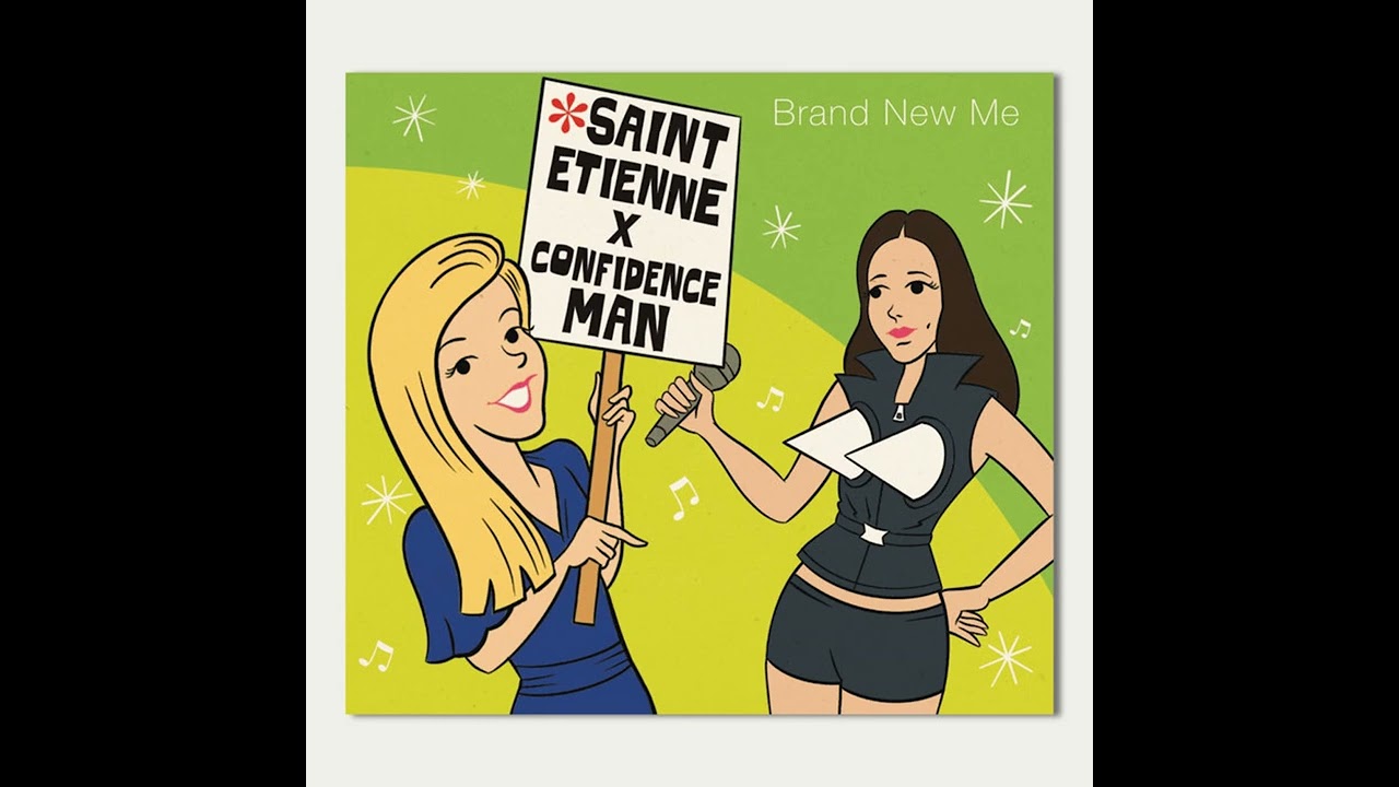 Saint Etienne, Confidence Man - Saint Etienne x Confidence Man