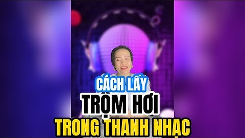 CÁCH LẤY TRỘM HƠI TRONG THANH NHẠC | TRUNG TÂM ÂM NHẠC KIM THOA