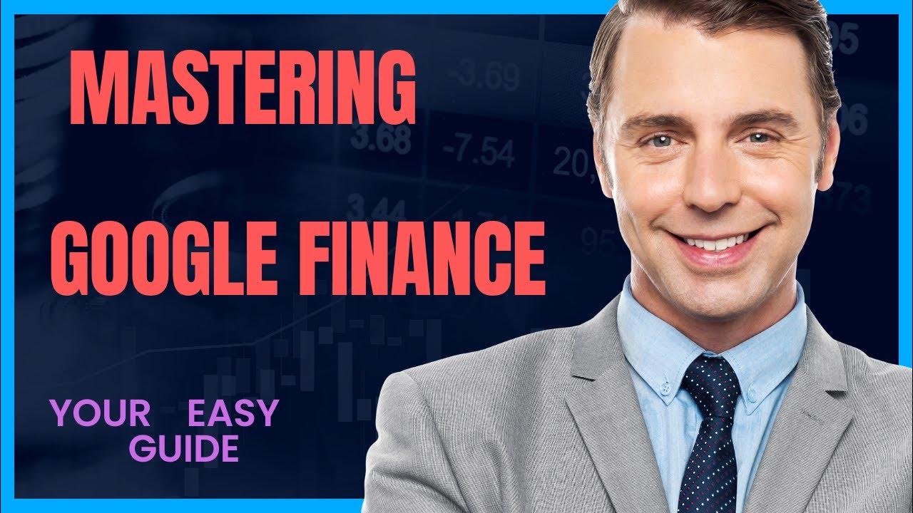 Your Easy Guide to Mastering Google Finance! YouTube