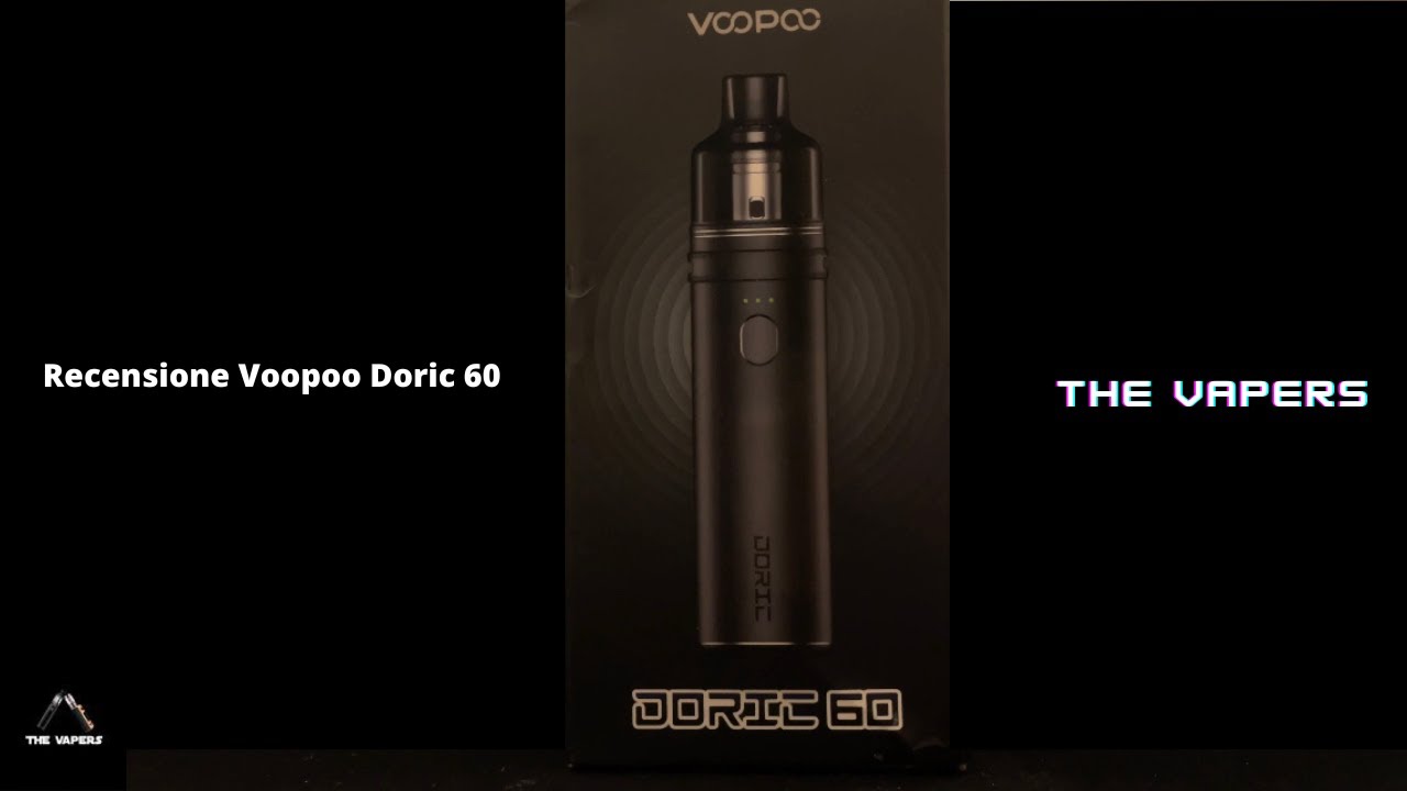 Recensione Voopoo Doric 60 By The vapers - YouTube