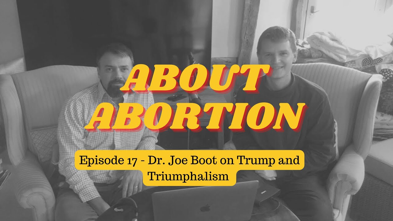 Trump and Triumphalism | Ft. Dr Joe Boot - YouTube