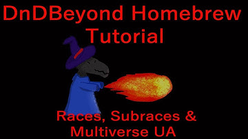 DnDBeyond Homebrew Tutorial pt. 5 - Races, Subraces & Travellers of the Multiverse UA