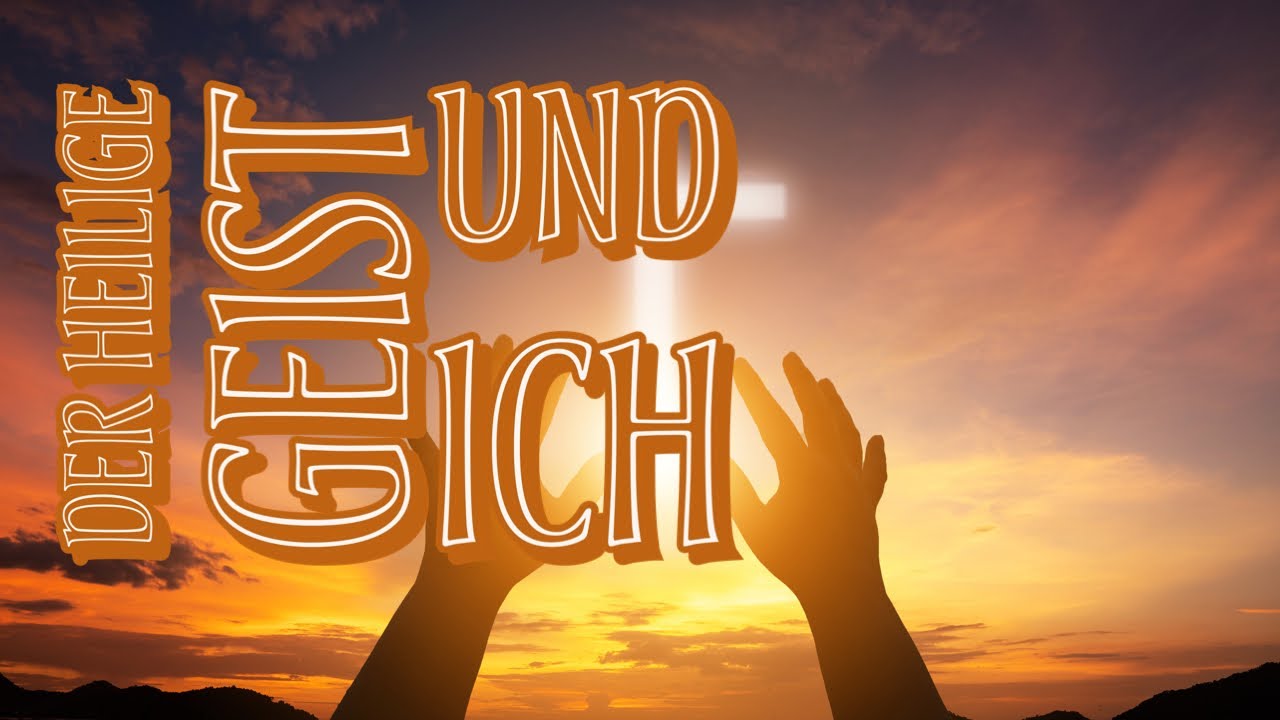 Der Heilige Geist und ich - YouTube