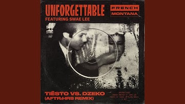 Unforgettable (Tiësto vs. Dzeko AFTR:HRS Remix)