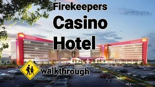 Firekeepers Hotel and casino walkthrough 2021