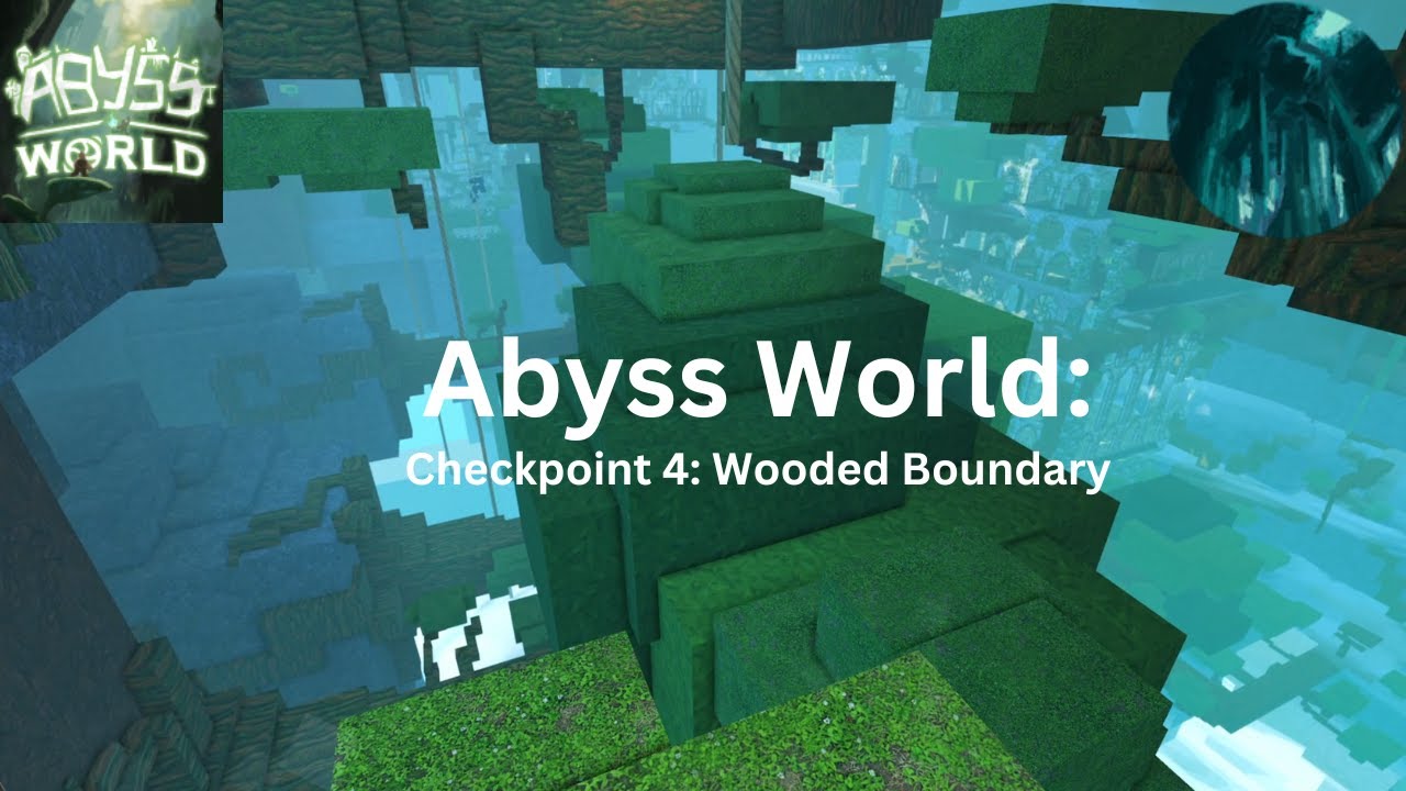 ROBLOX Abyss World Checkpoint 4 (Wooded Boundary) YouTube