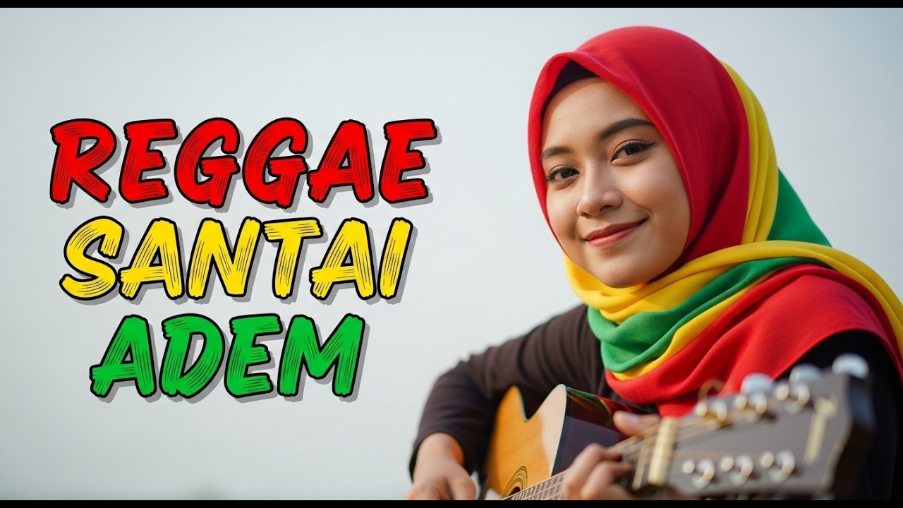 Reggae Chill Indonesia 🎧 Vokal Cewek Lembut Bikin Pikiran Tenang Seharian