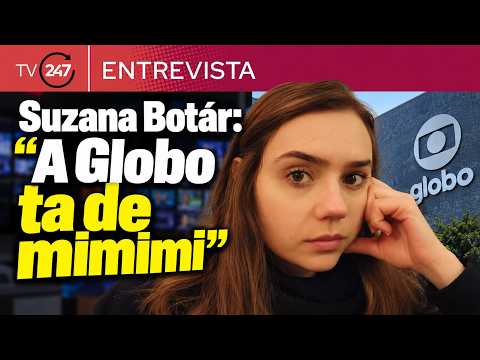 Suzana Botár: 'A Globo ta de mimimi'