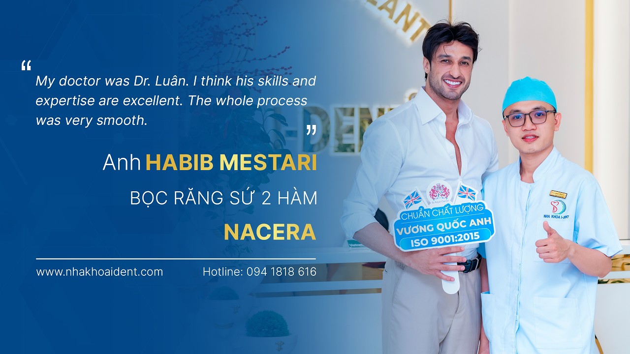 Khách hàng Habi Mestari lựa chọn thực hiện 18 răng sứ Lava Plus tại Nha khoa I-Dent