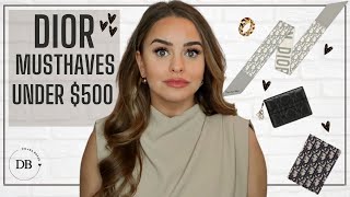 DIOR MUST-HAVES UNDER $500 | WHAT TO BUY AT DIOR | DILARA BOSAK