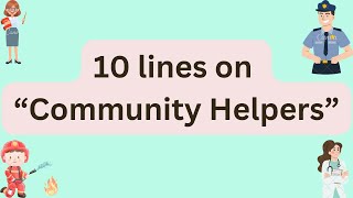 10 Lines Essay On Community Helpers | Essay On Community Helpers In English | Community Helpers