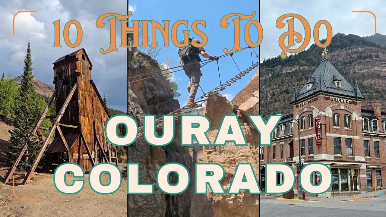 10 Things To Do In Ouray, Colorado - YouTube