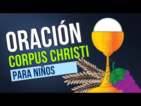 ✴️ ORACIÓN del CORPUS CHRISTI para niños 🔶