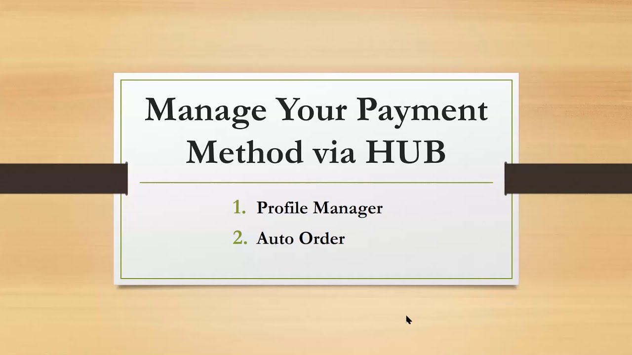 Manage Your Payment Method via HUB