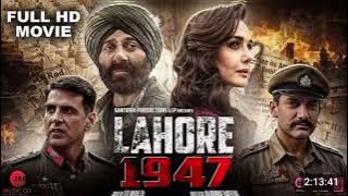 Lahore 1947 (2025) Full Movie |Sunny Deol| Aamir Khan | Vicky Kaushal | Raj Kumar |Shabana Azmi