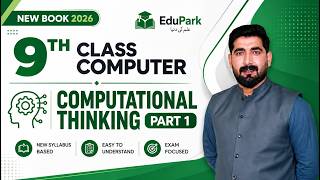 9th Class Computer Chapter 4 | Computational thanking | Part 1 | 9th Computer New Book 2026 News