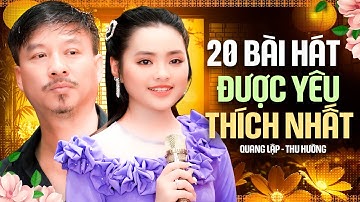 TOP 20 Bài Hát Song Ca HOT NHẤT🔥 Được Yêu Thích Nhất Của Quang Lập Thu Hường - Nghe Thử Là Mê